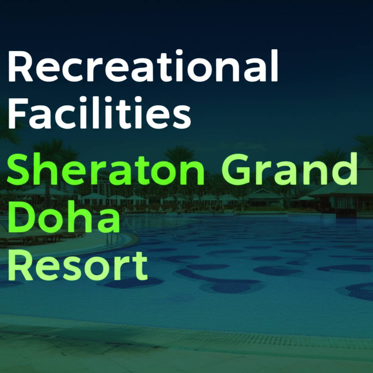 امکانات تفریحی هتل شرایتون گرند دوحه Sheraton Grand Doha Resort