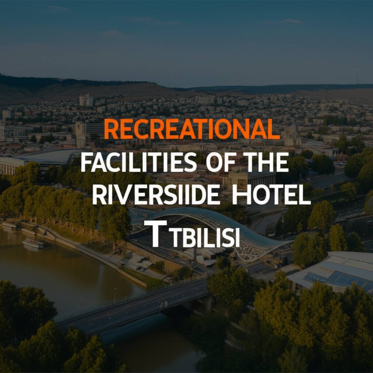 امکانات تفریحی هتل ریور ساید تفلیس
