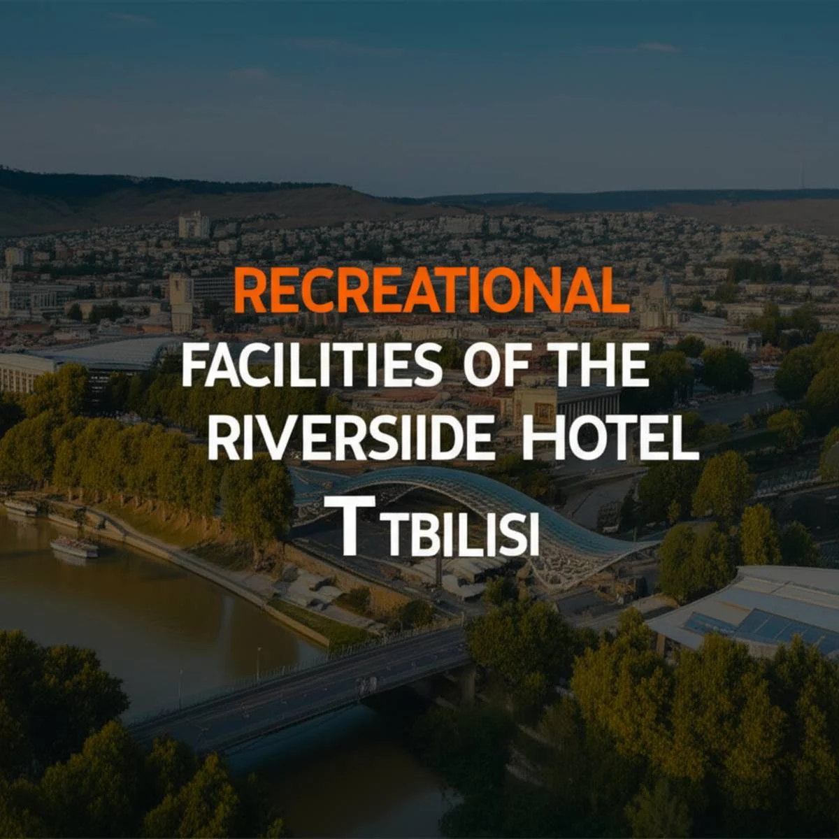 امکانات تفریحی هتل ریور ساید تفلیس