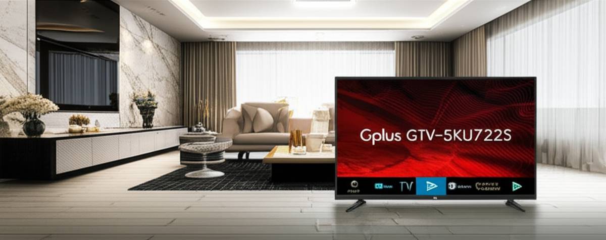 تلویزیون جی پلاس GTV-55KU722S 55 اینچ | بررسی جامع و مشخصات